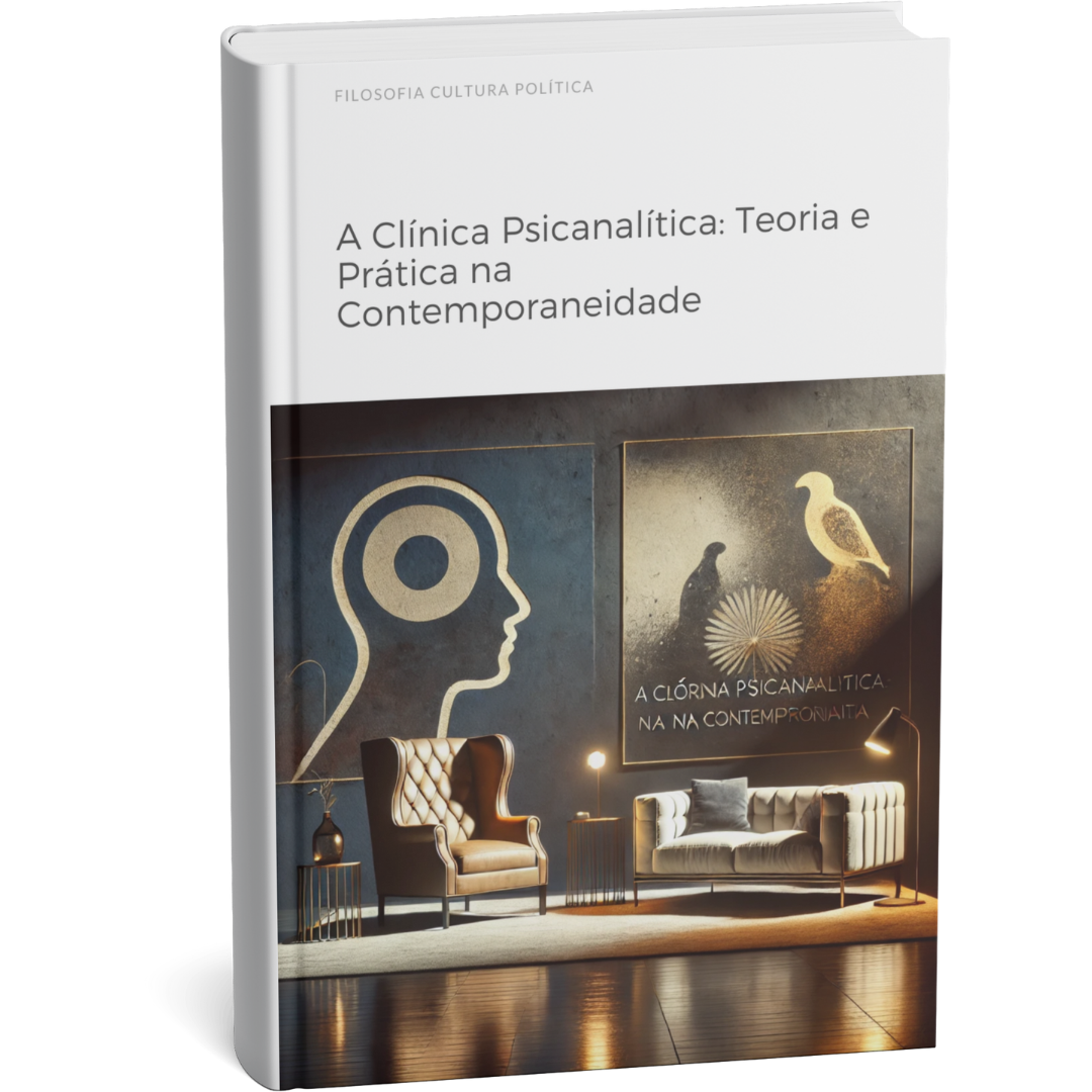 Livro digital "A Clínica Psicanalítica: Teoria e Prática na Contemporaneidade" por Filosofia Cultura Política