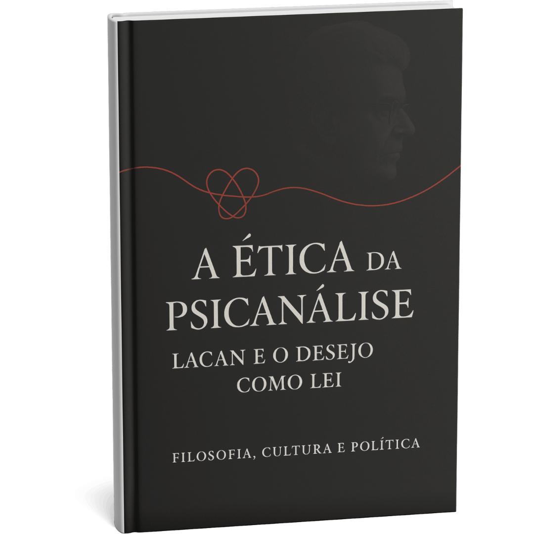 livro "A Ética da Psicanálise: Lacan e o Desejo como Lei" por Filosofia Cultura Política