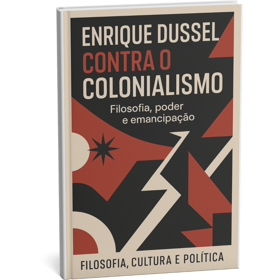 Livro digital "Enrique Dussel contra o Colonialismo: Filosofia, poder e emancipação" por Filosofia Cultura Política