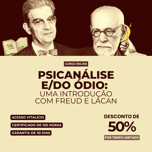 Curso "Psicanálise e/do Ódio: uma introdução com Freud e Lacan" por Ernani Chaves