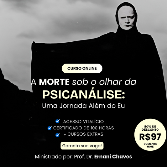 Curso "A Morte Sob o Olhar da Psicanálise: Uma Jornada Além do Eu" por Ernani Chaves