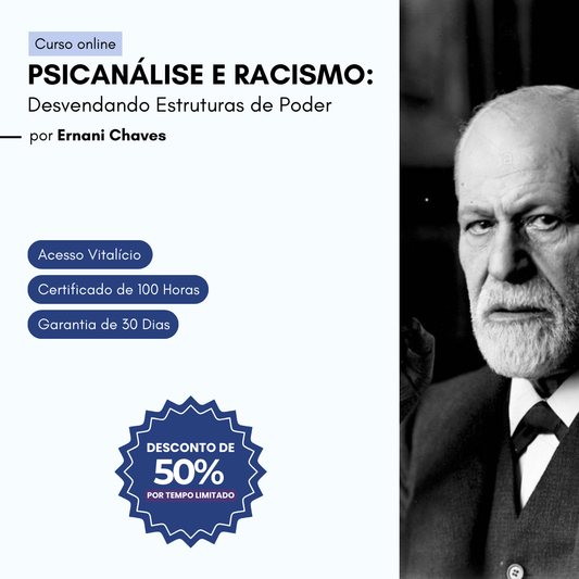 Curso "Psicanálise e Racismo: Desvendando Estruturas de Poder" por Ernani Chaves