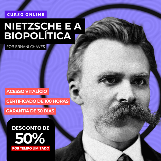 Curso "Nietzsche e a Biopolítica" por Ernani Chaves