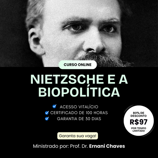 Curso "Nietzsche e a Biopolítica" por Ernani Chaves