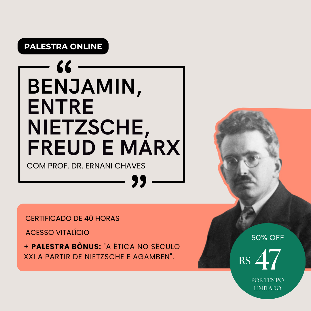 Palestra "Benjamin, entre Nietzsche, Freud e Marx" por Ernani Chaves