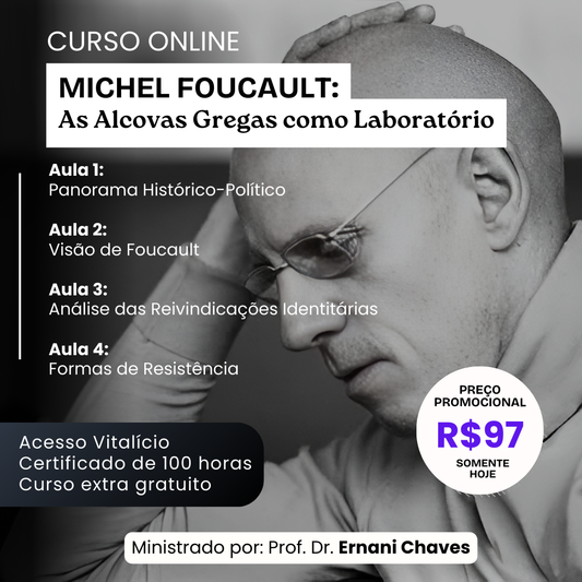 Curso "Michel Foucault: As Alcovas Gregas como Laboratório" por Ernani Chaves