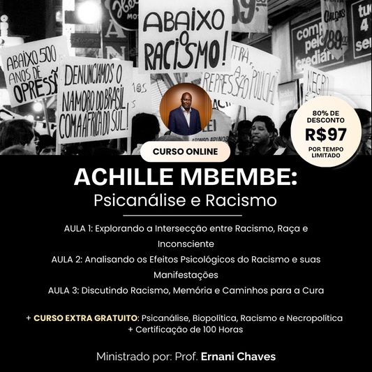 Curso "Achille Mbembe: Psicanálise e Racismo" por Ernani Chaves