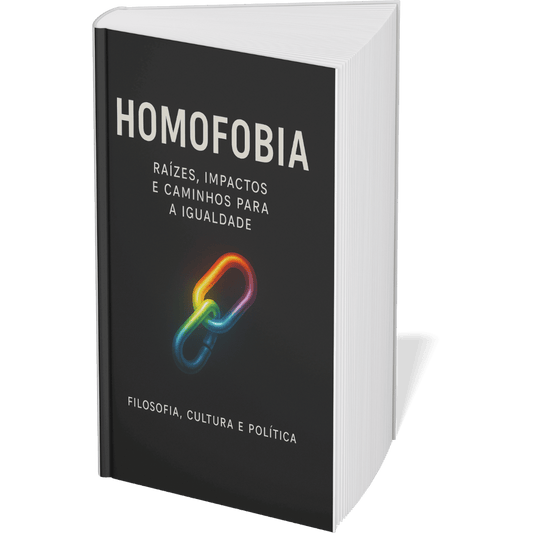 Livro digital "Homofobia: Raízes, Impactos e Caminhos para a Igualdade" por Filosofia Cultura Política
