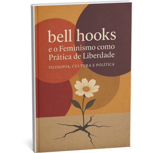 Livro digital "bell hooks e o Feminismo como Prática de Liberdade" por Filosofia Cultura Política
