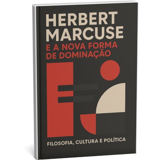 Livro digital "Herbert Marcuse e a Nova Forma de Dominação" por Filosofia Cultura Política